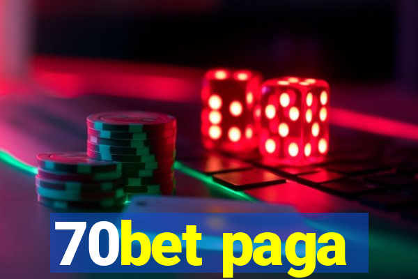 70bet paga